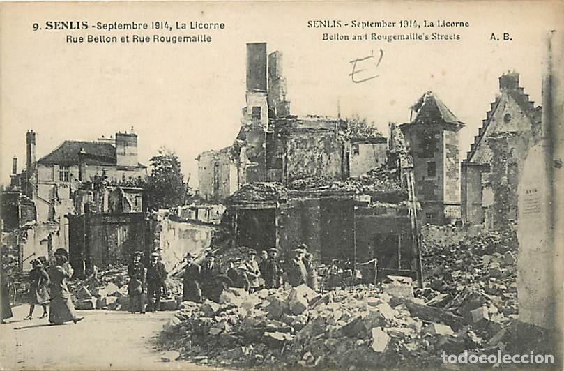 Postcards: France - 60 - Senlis - Guerre 1914-1918 - Septembre 1914, La Licorne Rue Bellon et Rue Rougemaille -