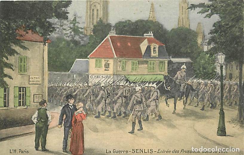 Postcards: France - 60 - Senlis - La Guerre - Entr&eacute;e des Prussiens dans la ville - Coloris&eacute;e - Militaria - CPA
