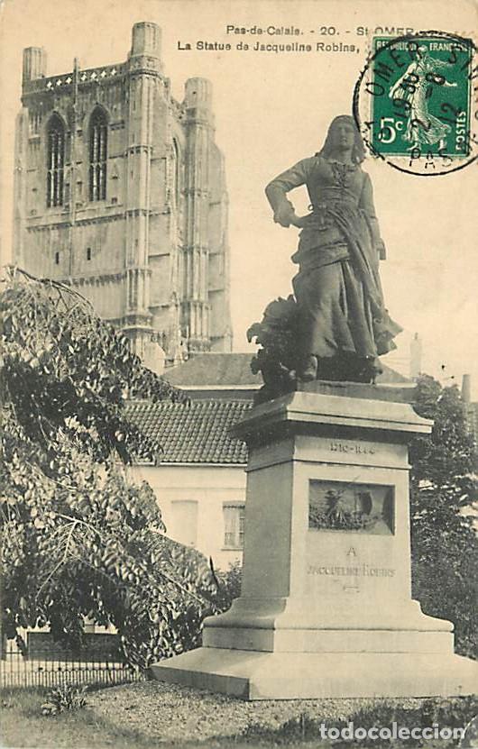 Postkarten: France - 62 - Saint-Omer - Statue de Jacqueline Robins - Oblit&eacute;ration ronde de 1912 - Etat pli visib
