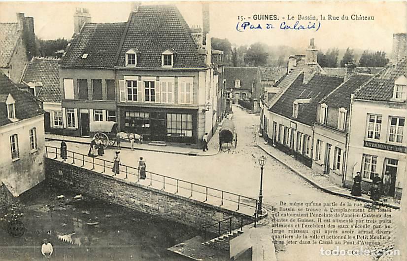Cartoline: France - 62 - Guines - Le Bassin - La Rue du Ch&acirc;teau - Anim&eacute;e - Oblit&eacute;ration ronde de 1907 - Corresp