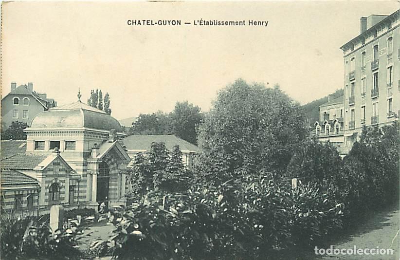 Postkarten: France - 63 - Chatelguyon - L'Etablissement Henry - Voyag&eacute;e en 1911 - CPA - Voir Scans Recto-Verso
