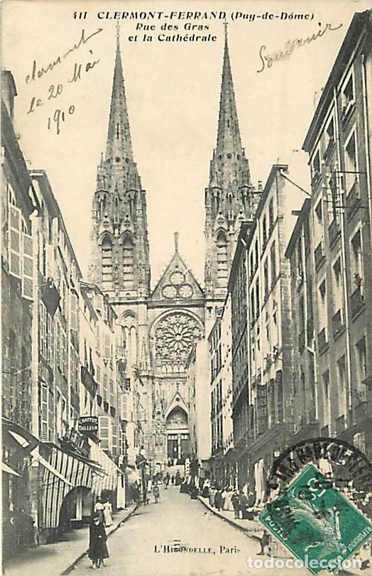 Postkarten: France - 63 - Clermont-Ferrand - Rue des Gras et la Cath&eacute;drale - Anim&eacute;e - Oblit&eacute;ration ronde de 1910
