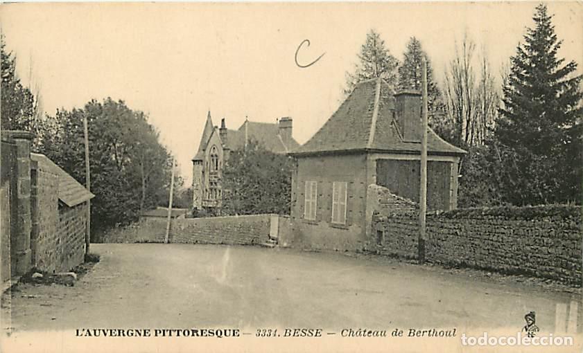 Postkarten: France - 63 - Besse - Ch&acirc;teau du Berthoul - Carte Neuve - CPA - Voir Scans Recto-Verso