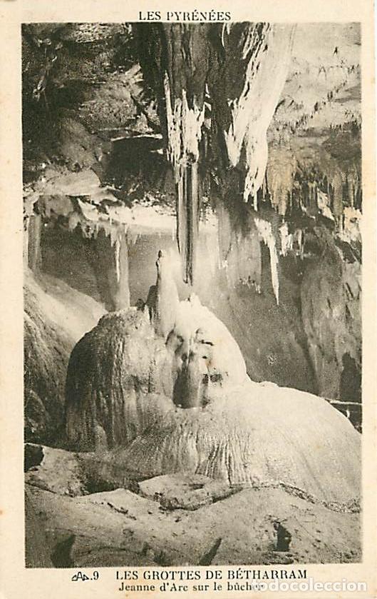 Postkarten: France - 64 - B&eacute;tharam - Les Grottes - Jeanne d'Arc sur le b&ucirc;cher - Curiosit&eacute; G&eacute;ologique - Sp&eacute;l&eacute;olog