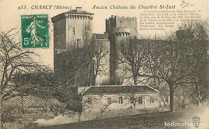Cartoline: France - 69 - Charly - Ancien Ch&acirc;teau du Chapitre Saint Just - Oblit&eacute;ration ronde de 1913 - CPA - Vo
