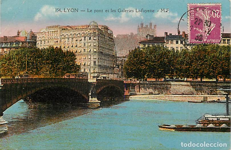 Cartoline: France - 69 - Lyon - Le pont et les Galeries Lafayette - Coloris&eacute;e - Oblit&eacute;ration ronde de 1932 - CP