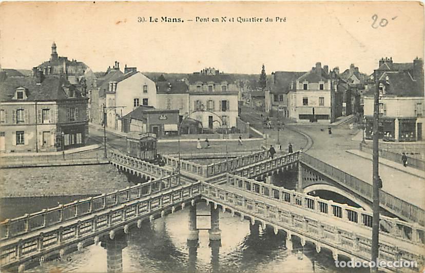 Postales: France - 72 - Le Mans - Pont en X et Quartier du Pr&eacute; - Anim&eacute;e - Tramway - Correspondance - Voyag&eacute;e e