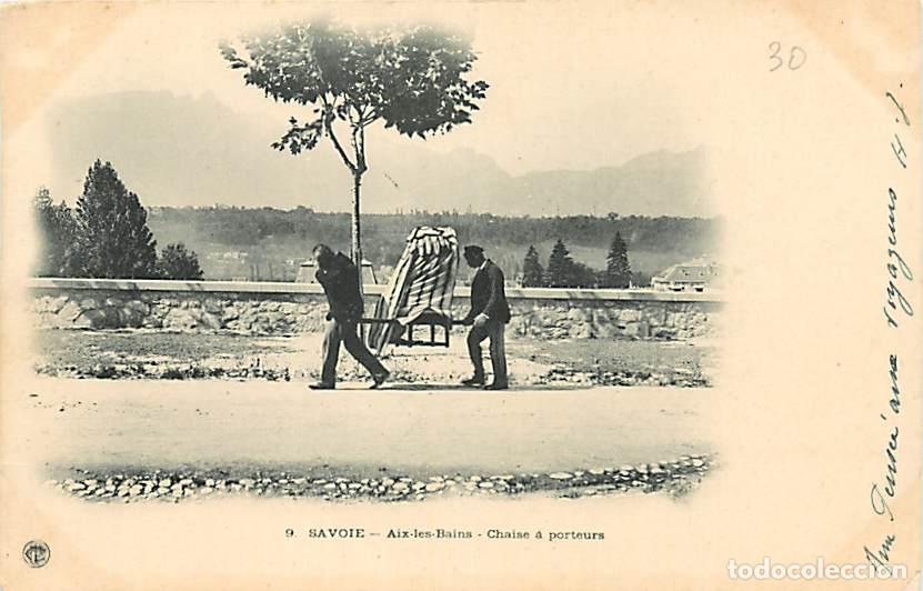 Cartoline: France - 73 - Aix les Bains - Chaise &agrave; porteurs - Anim&eacute;e - Pr&eacute;curseur - CPA - Voir Scans Recto-Verso
