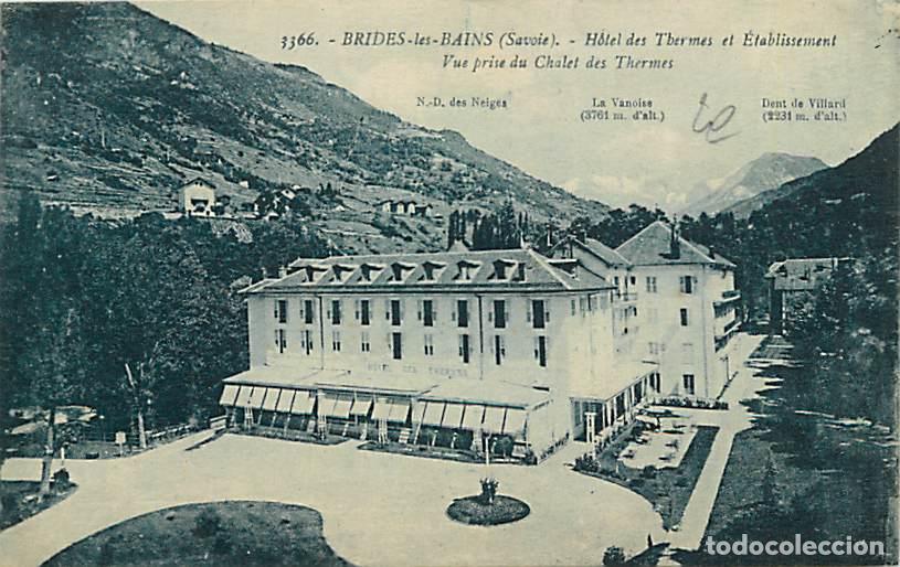 Postales: France - 73 - Brides les Bains - H&ocirc;tel des Thermes et Etablissement - Vue prise du Chalet des Therme