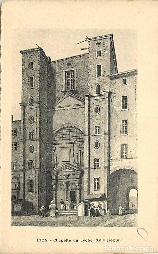 Postkarten: France - 69 - Lyon - Chapelle du Lyc&eacute;e ( XVIe si&egrave;cle ) - CPA - Voir Scans Recto-Verso