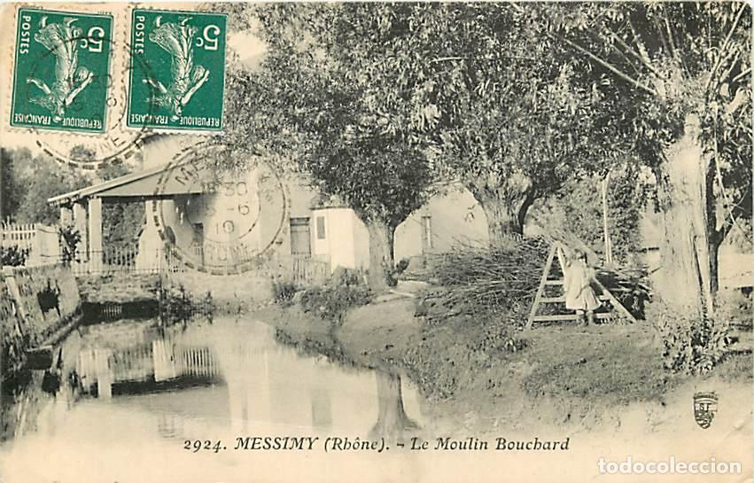 Cartoline: France - 69 - Messimy - Le Moulin Bouchard - Anim&eacute;e - Oblit&eacute;ration ronde de 1910 - Etat l&eacute;ger pli vi