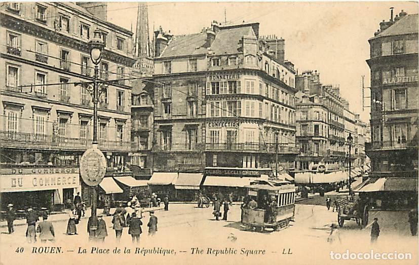 Postales: France - 76 - Rouen - La Place de la R&eacute;publique - Anim&eacute;e - Tramway - CPA - Voir Scans Recto-Verso