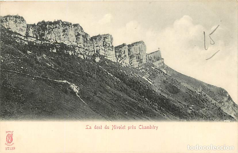 Postales: France - 73 - Savoie - La Dent du Nivolet pr&egrave;s Chamb&eacute;ry - Pr&eacute;curseur - CPA - Voir Scans Recto-Verso
