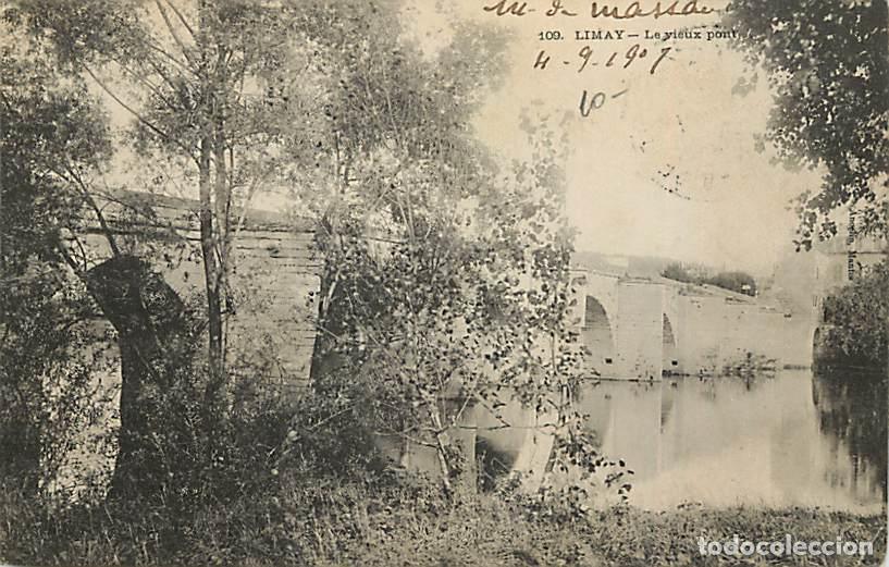 Postales: France - 78 - Limay - Le vieux pont - Oblit&eacute;ration ronde de 1907 - Etat l&eacute;ger pli visible - CPA - Vo