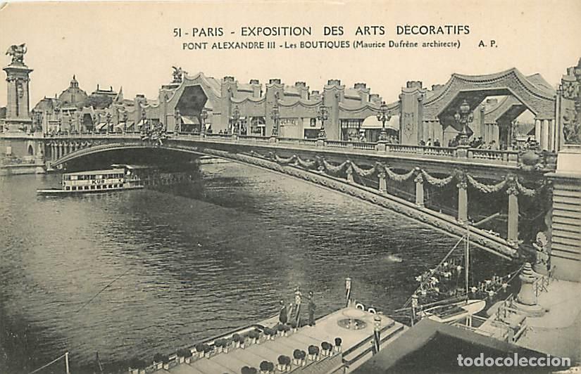 Postales: France - 75 - Paris - Exposition Internationale des Arts D&eacute;coratifs de 1925 - Pont Alexandre III - L