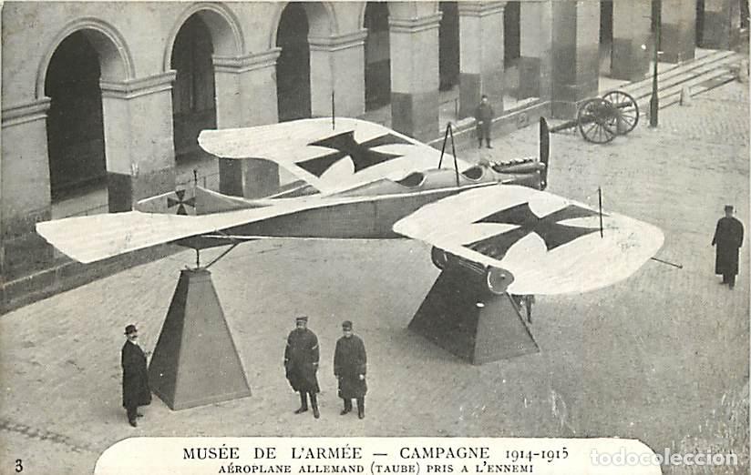 Postales: France - 75 - Paris - Mus&eacute;e de l'Arm&eacute;e - Campagne 1914-1915 - A&eacute;roplane Allemand ( Taube) pris &agrave; l'e
