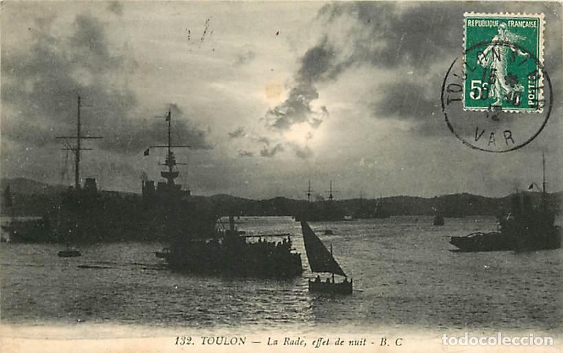 Cartoline: France - 83 - Toulon - La Rade - Effet de nuit - Oblit&eacute;ration ronde de 1912 - Etat l&eacute;ger pli visible