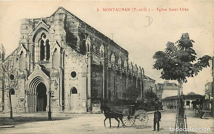 Cartoline: France - 82 - Montauban - Eglise Saint Oren - Anim&eacute;e - CPA - Voir Scans Recto-Verso