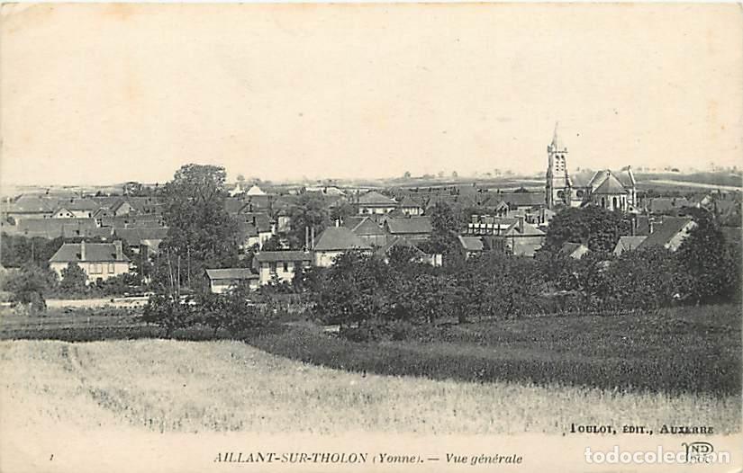 Postales: France - 89 - Aillant sur Tholon - Vue G&eacute;n&eacute;rale - Correspondance - CPA - Voir Scans Recto-Verso