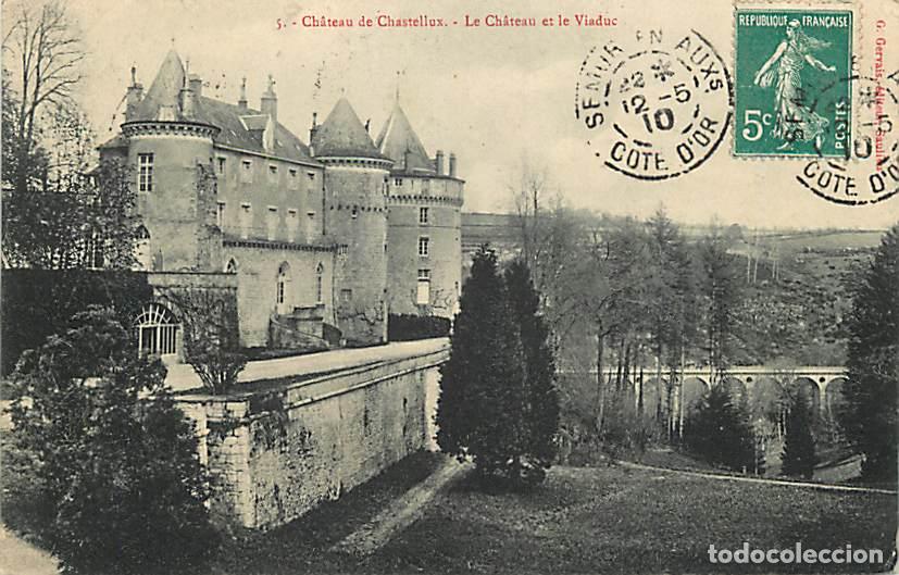 Cartes Postales: France - 89 - Chastellux - Le Ch&acirc;teau et le Viaduc - Oblit&eacute;ration ronde de 1910 - CPA - Voir Scans R