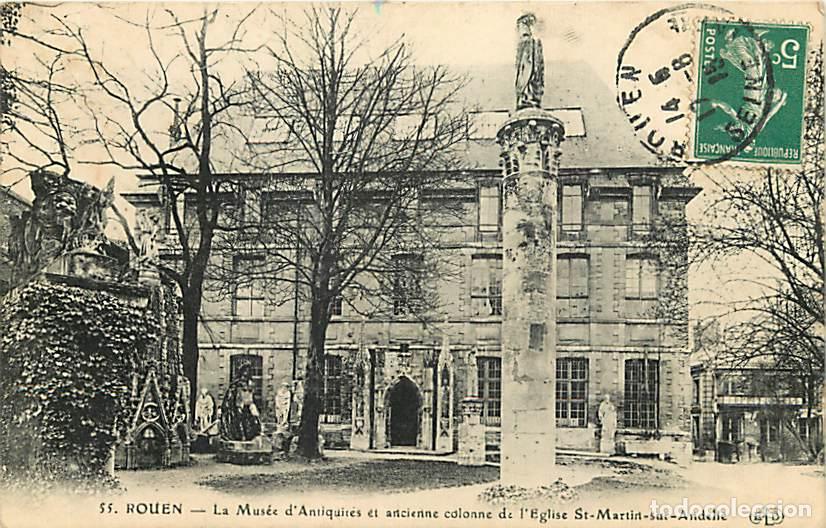 Postales: France - 76 - Rouen - La Mus&eacute;e d'Antiquit&eacute;s et ancienne colonne de l'Eglise St-Martirn-Sur-Andelle