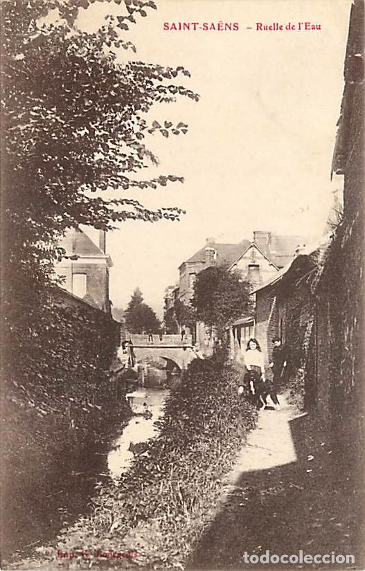Postais: France - 76 - Saint Saens - Ruelle de l'Eau - Anim&eacute;e - Oblit&eacute;ration ronde de 1909 - CPA - Voir Scans