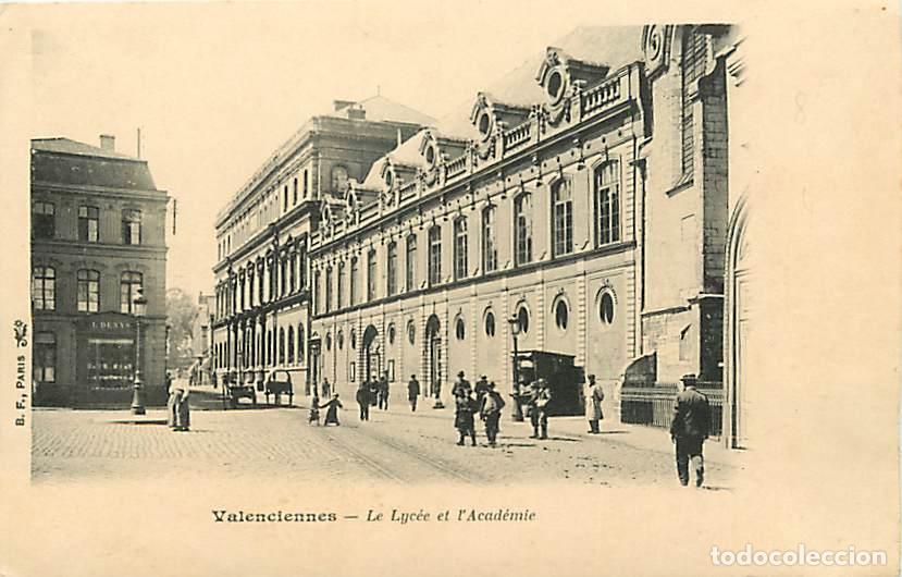 Cartoline: France - 59 - Valenciennes - Le Lyc&eacute;e et l'Acad&eacute;mie - Anim&eacute;e - Pr&eacute;curseur - Etat carte qui commence