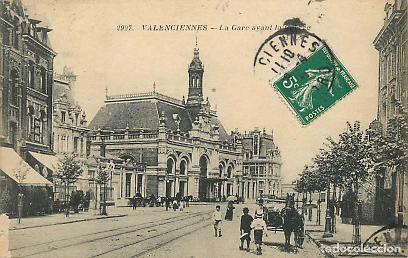 Cartoline: France - 59 - Valenciennes - La Gare avant la Guerre - Anim&eacute;e - Oblit&eacute;ration ronde de 1921 - CPA - V