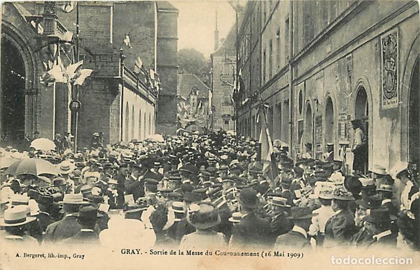 Cartoline: France - 70 - Gray - Sortie de la Messe du Couronnement ( 16 Mai 1909 ) - Oblit&eacute;ration ronde de 1909
