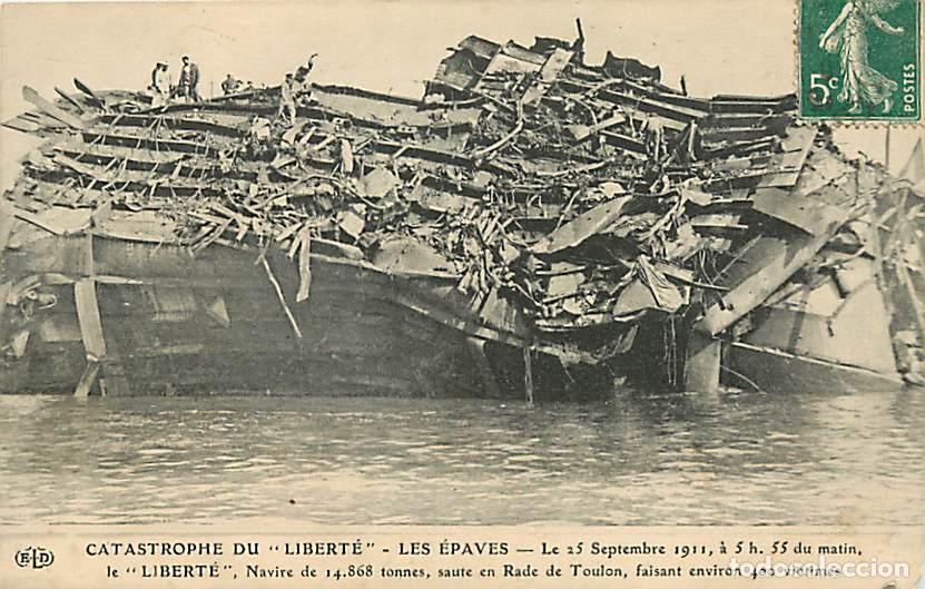 Cartoline: France - 83 - Toulon - Catastrophe du Libert&eacute; - Les Epaves - Le 25 Septembre 1911, &agrave; 5H55 du matin,