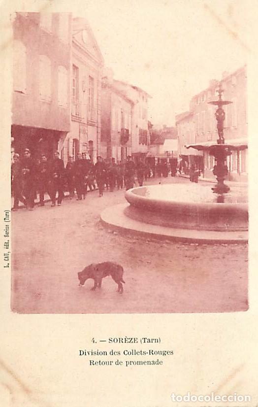 Postkarten: France - 81 - Sor&egrave;ze - Division des Collets-Rouges - Retour de promenade - Anim&eacute;e - Soldats - Milita