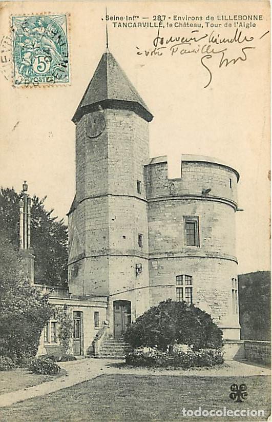 Postkarten: France - 76 - Tancarville - Le Ch&acirc;teau - Tour de l'Aigle - Oblit&eacute;ration ronde de 1904 - CPA - Voir S