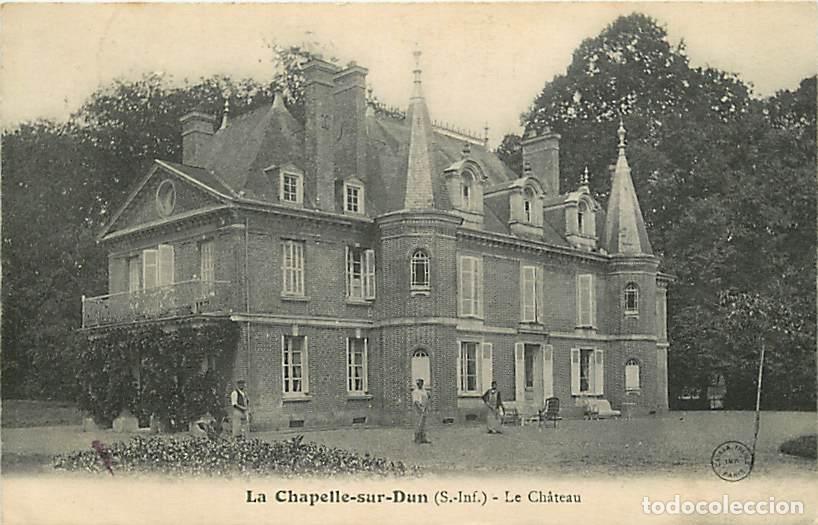 Postais: France - 76 - La Chapelle sur Dun - Le Ch&acirc;teau - Anim&eacute;e - Oblit&eacute;ration ronde de 1914 - Correspondanc