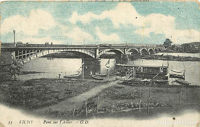 Postcards: France - 03 - Vichy - Pont sur l'Allier - Correspondance - CPA - Voyag&eacute;e en 1911 - Etat coins inf&eacute;ri