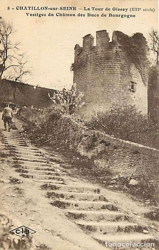Postales: France - 21 - Chatillon sur Seine - La Tour de Gissey - Vestiges du Ch&acirc;teau des Ducs de Bourgogne -