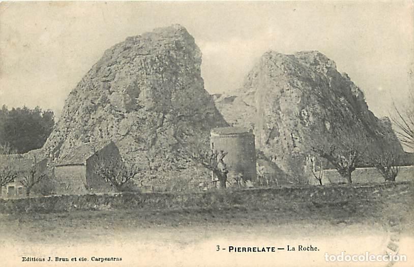 Cartoline: France - 26 - Pierrelate - La Roche - CPA - Voir Scans Recto-Verso
