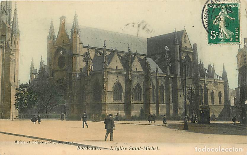 Postales: France - 33 - Bordeaux - L'&eacute;glise Saint-Michel - Anim&eacute;e - CPA - Oblit&eacute;ration ronde de 1912 - Voir Sc