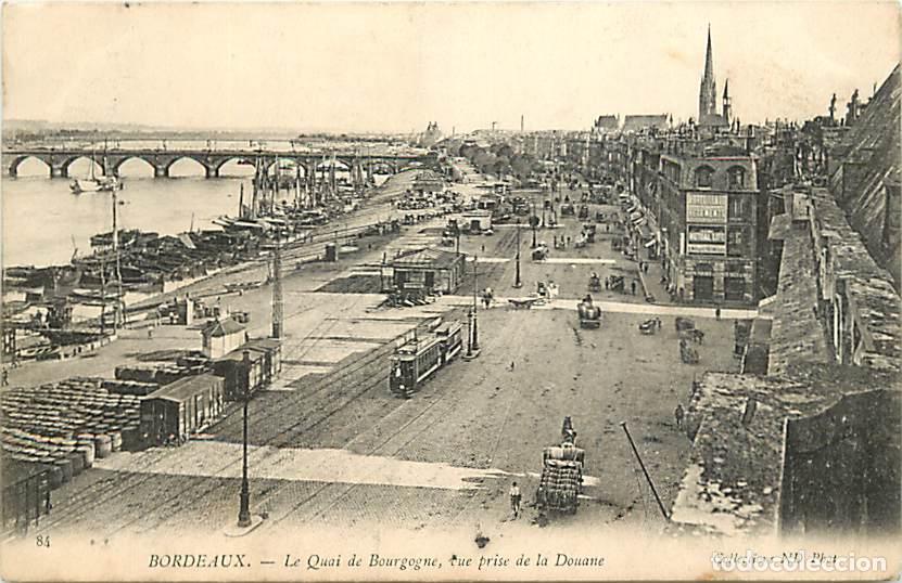 Postales: France - 33 - Bordeaux - Le Quai de Bourgogne, vue prise de la Douane - Anim&eacute;e - Tramway - CPA - Obl