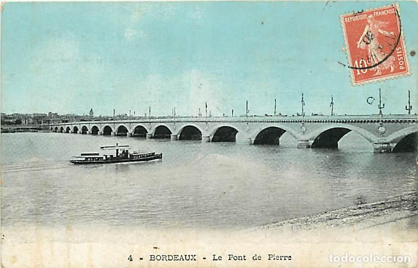 Postales: France - 33 - Bordeaux - Le Pont de Pierre - Coloris&eacute;e - CPA - Oblit&eacute;ration ronde de 1909 - Voir Sca