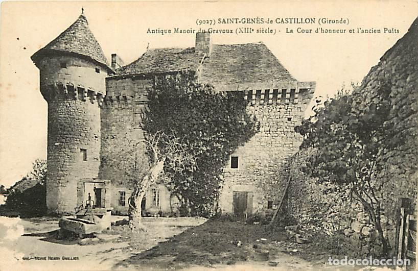 Postales: France - 33 - Saint Gen&egrave;s le Castillon - Antique Manoir du Gravoux - La Cour d'honneur et l'ancien P