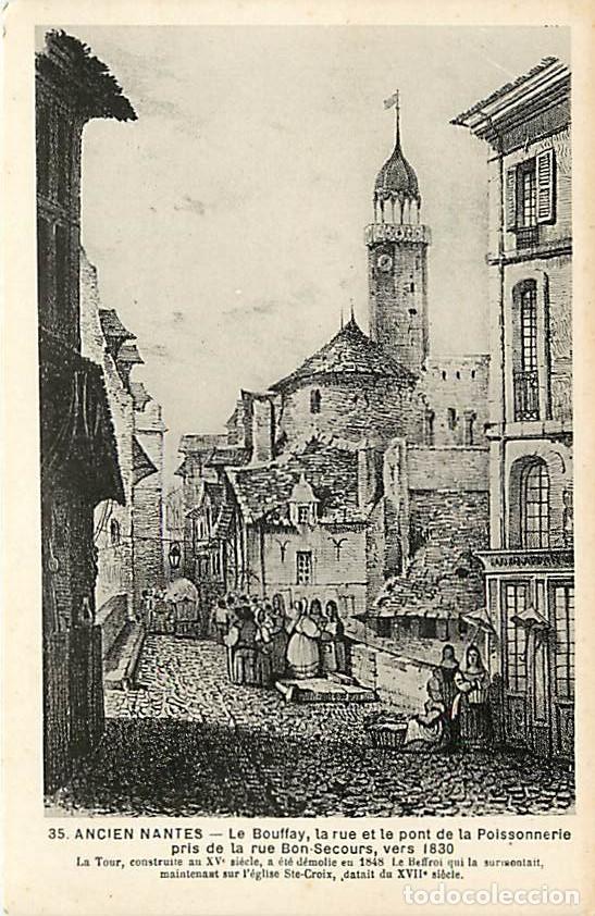 Postales: France - 44 - Nantes - Ancien Nantes - Le Bouffay, la rue et le pont de la Poissonnerie pris de la r