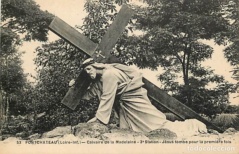 Postales: France - 44 - Pontchateau - Calvaire de la Madeleine - 3e Station - J&eacute;sus tombe pour la premi&egrave;re foi