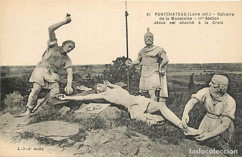 Postkarten: France - 44 - Pontchateau - Calvaire de la Madeleine - 11e Station - J&eacute;sus est attach&eacute; &agrave; la Croix -