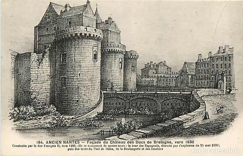 Postcards: France - 44 - Nantes - Ancien Nantes - Fa&ccedil;ade du Ch&acirc;teau des Ducs de Bretagne, vers 1830 - Illustrat