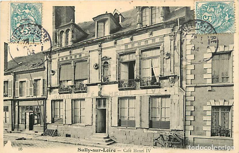 Postkarten: France - 45 - Sully sur Loire - Caf&eacute; Henri IV - CPA - Oblit&eacute;ration ronde de 1904 - Voir Scans Recto-