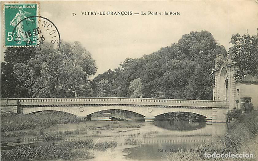 Postkarten: France - 51 - Vitry le Fran&ccedil;ois - Le Pont et la Porte - CPA - Oblit&eacute;ration ronde de 1918 - Voir Scan
