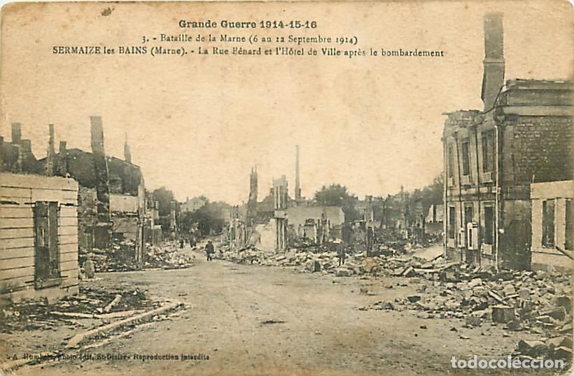 Postcards: France - 51 - Sermaize les Bains - Guerre 1914 1918 - Bataille de la Marne - La Rue B&eacute;nard et l'H&ocirc;te