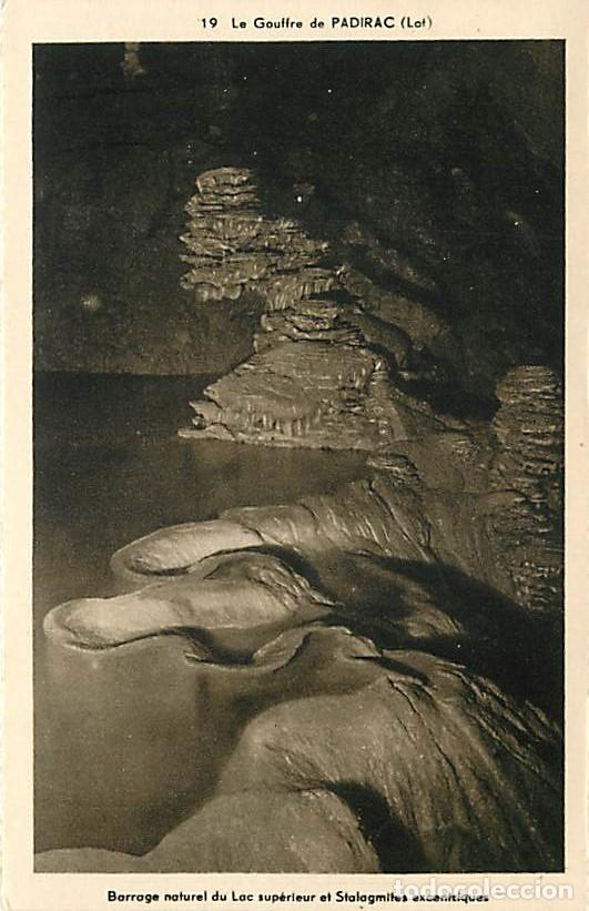 Postcards: France - 46 - Padirac - Le Gouffre de Padirac - Barrage naturel du Lac sup&eacute;rieur et Stalagmites exce