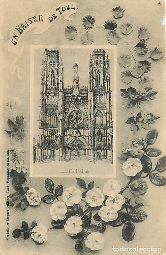 Postcards: France - 54 - Toul - La Cath&eacute;drale - Fleurs - CPA - Etat abim&eacute;e en haut &agrave; droite - Voir Scans Recto-