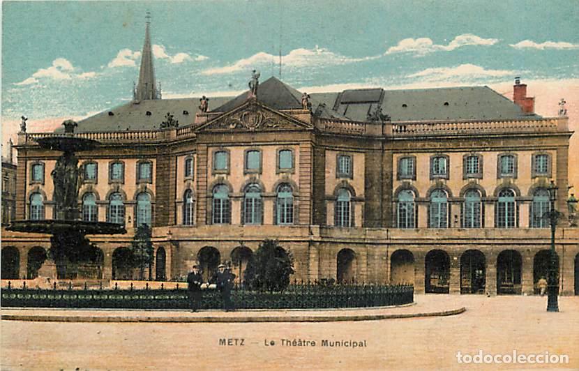 Cartoline: France - 57 - Metz - Le Th&eacute;atre Municipal - Coloris&eacute;e - CPA - Voyag&eacute;e en 1919 - Voir Scans Recto-Ver